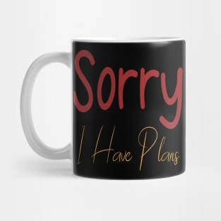 sorry i can't i have plans with my couch Mug